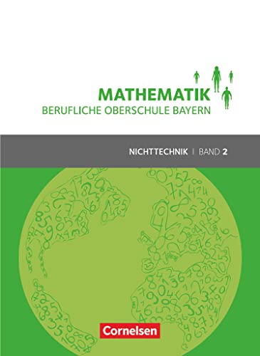 Mathematik - Berufliche Oberschule Bayern - Nichttechnik - Band 2 (FOS/BOS 12): Schulbuch