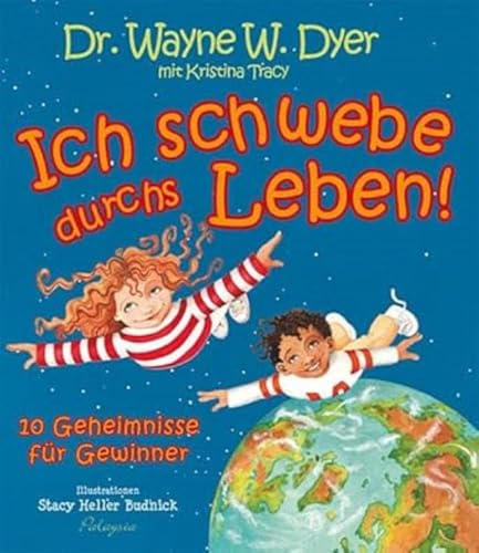 Ich schwebe durch's Leben: 10 Geheimnisse für Gewinner