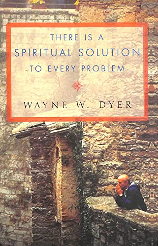 There Is a Spiritual Solution to Every Problem: An insightful book to elevate your consciousness and harness your energy