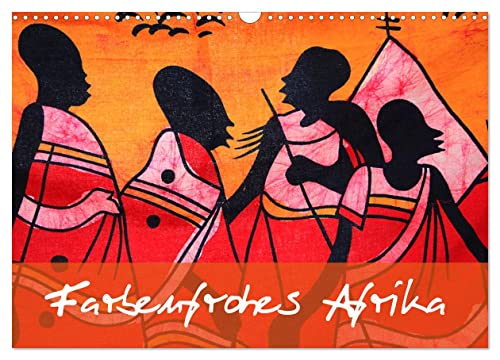 Farbenfrohes Afrika (Wandkalender 2025 DIN A3 quer), CALVENDO Monatskalender von CALVENDO