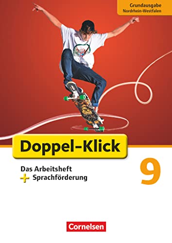 Doppel-Klick - Das Sprach- und Lesebuch - Grundausgabe Nordrhein-Westfalen - 9. Schuljahr: Das Arbeitsheft plus Sprachförderung - Mit Lösungen