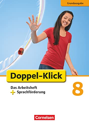 Doppel-Klick - Das Sprach- und Lesebuch - Grundausgabe - 8. Schuljahr: Das Arbeitsheft plus Sprachförderung - Mit Lösungen (Doppel-Klick, Grundausgabe, 8. Schuljahr) von Cornelsen Verlag GmbH