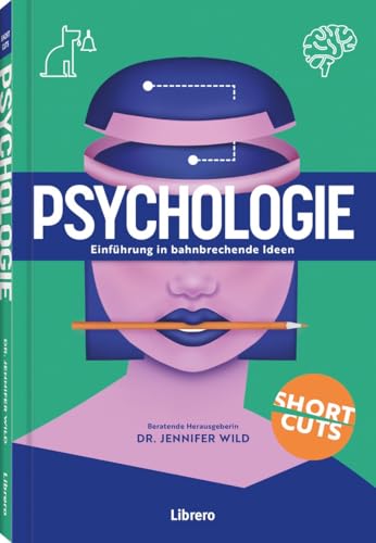 Psychologie: Einführung in bahnbrechende Ideen