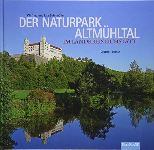 Im Naturpark Altmühltal: Der Landkreis Eichstätt