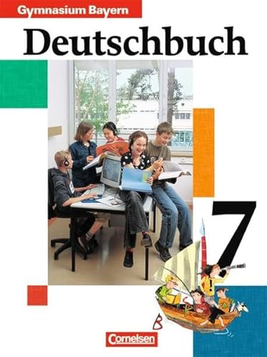 Deutschbuch Gymnasium - Bayern: 7. Jahrgangsstufe - Schülerbuch: Deutschbuch 7 Sprach - und Lesebuch von Cornelsen Verlag
