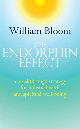 Endorphin effect: A Breakthrough Strategy For Holistic Health And Spiritual Wellbeing (Tom Thorne Novels) von Little Brown and Co. (UK)