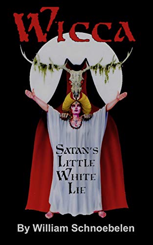 Wicca: Satan's Little White Lie von Independently Published
