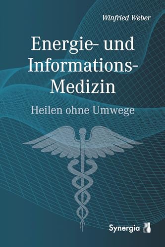 Energie- und Informations-Medizin: Heilung ohne Umwege