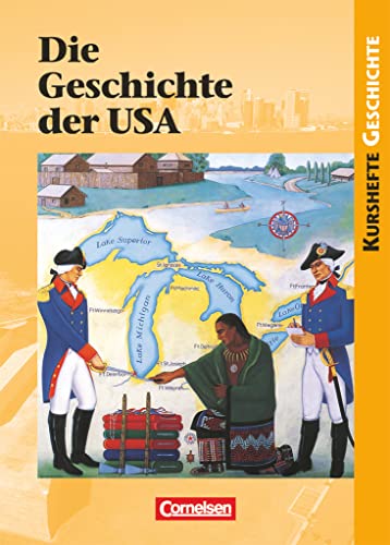 Kurshefte Geschichte - Allgemeine Ausgabe: Die Geschichte der USA - Von der Kolonialzeit zu den Herausforderungen des 21. Jahrhunderts - Schulbuch