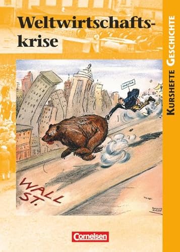 Kurshefte Geschichte - Allgemeine Ausgabe: Weltwirtschaftskrise - Die USA und Deutschland im Vergleich - Schulbuch von Cornelsen Verlag