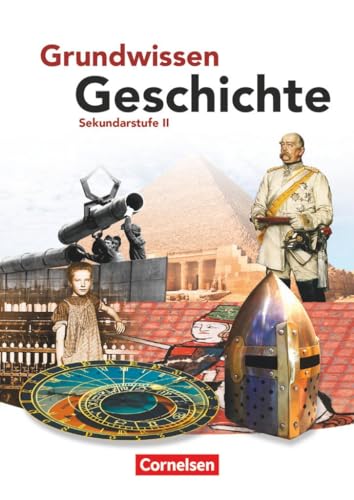 Sekundarstufe II. Schülerbuch: Schulbuch (Grundwissen Geschichte)