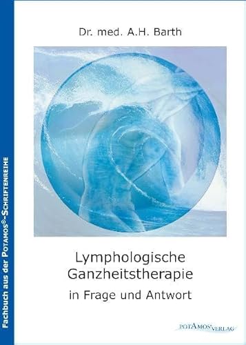 Lymphologische Ganzheitstherapie in Frage und Antwort