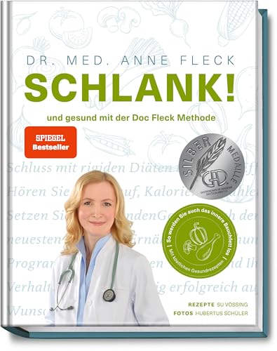 SCHLANK! und gesund mit der Doc Fleck Methode - So werden Sie auch das innere Bauchfett los - köstliche Gesundrezepte für eine kohlenhydratarme und ... Stoffwechsel. Mit 80 köstlichen Rezepten. von Becker Joest Volk Verlag