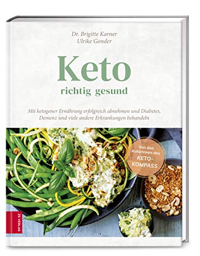 Keto - richtig gesund: Mit ketogener Ernährung erfolgreich abnehmen und Diabetes, Demenz und viele andere Erkrankungen behandeln Keto - richtig gesund: Mit ketogener Ernährung erfolgreich abnehmen und Diabetes, Demenz und viele andere Erkrankungen behandeln