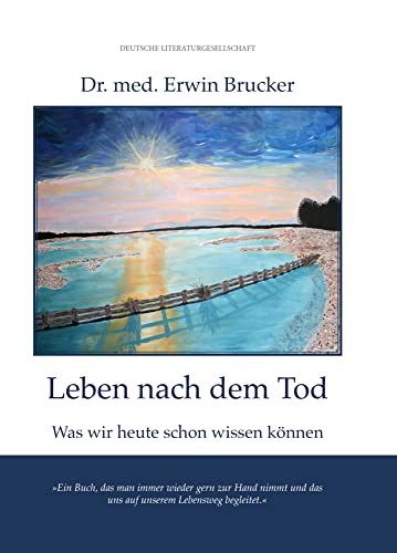 Leben nach dem Tod: Was wir heute schon wissen können