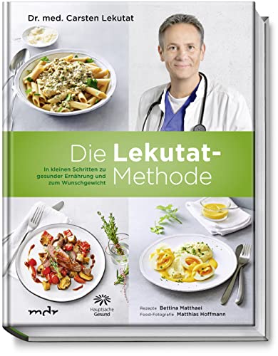 Die Lekutat-Methode: In kleinen Schritten zu gesunder Ernährung und zum Wunschgewicht von Becker Joest Volk Verlag