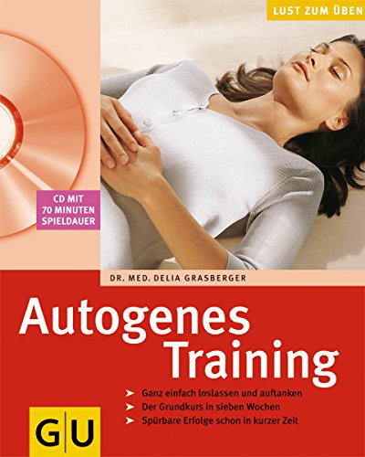 Autogenes Training (mit CD) (GU Multimedia Körper, Geist & Seele)