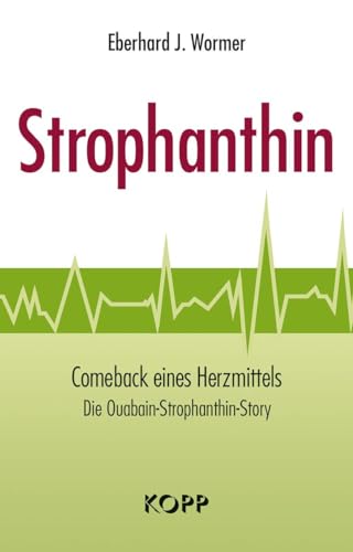 Strophanthin: Comeback eines Herzmittels