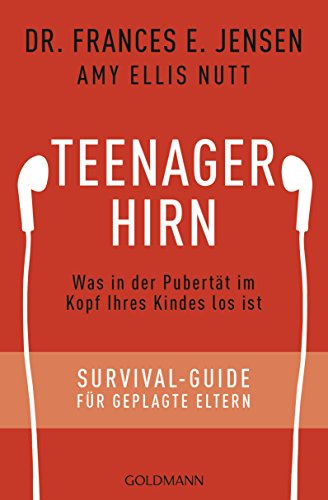 Teenager-Hirn: Was in der Pubertät im Kopf Ihres Kindes los ist - Survival-Guide für geplagte Eltern