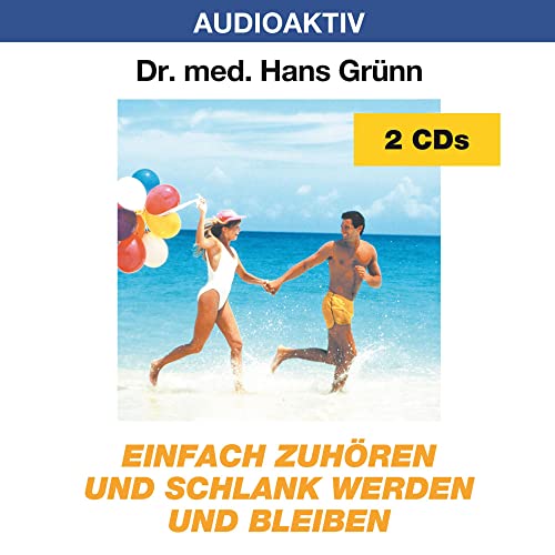 Einfach zuhören und schlank werden und bleiben von Lange Media Verlag
