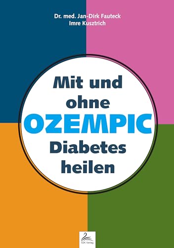 Mit und ohne OZEMPIC Diabetes heilen von IGK- Verlag (Nova MD)