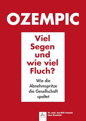 Ozempic Viel Segen und wie viel Fluch? Wie die Abnehmspritze die Gesellschaft spaltet