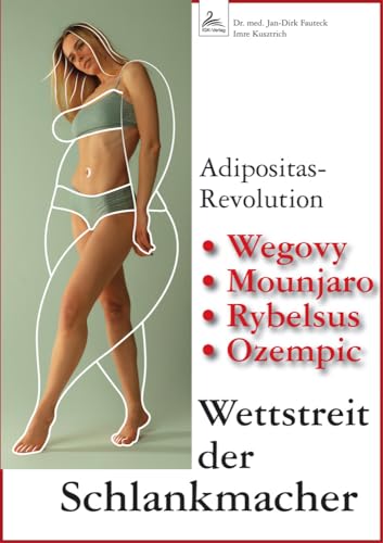 Wettstreit der Schlankmacher: Adipositas-Revolution, Wegovy, Mounjaro, Rybelsus, Ozempic von IGK-Verlag (Nova MD)