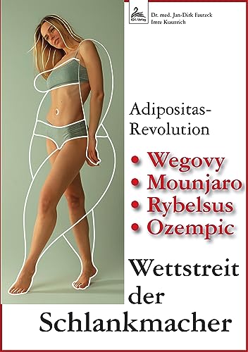 Wettstreit der Schlankmacher: Adipositas-Revolution, Wegovy, Mounjaro, Rybelsus, Ozempic Wettstreit der Schlankmacher: Adipositas-Revolution, Wegovy, Mounjaro, Rybelsus, Ozempic