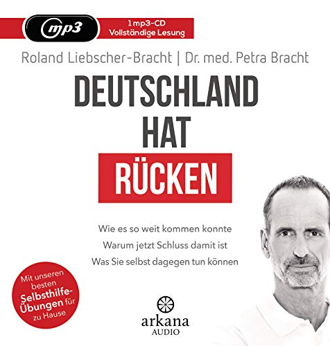 Deutschland hat Rücken: Wie es so weit kommen konnte. Warum jetzt Schluss damit ist. Was Sie selbst dagegen tun können - Mit unseren besten Selbsthilfeübungen für zu Hause Deutschland hat Rücken: Wie es so weit kommen konnte. Warum jetzt Schluss damit ist. Was Sie selbst dagegen tun können - Mit unseren besten Selbsthilfeübungen für zu Hause