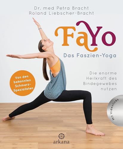 FaYo Das Faszien-Yoga: Die enorme Heilkraft des Bindegewebes nutzen - Von den bekannten Schmerzspezialisten - Mit Videolinks zu den Übungen FaYo Das Faszien-Yoga: Die enorme Heilkraft des Bindegewebes nutzen - Von den bekannten Schmerzspezialisten - Mit Videolinks zu den Übungen