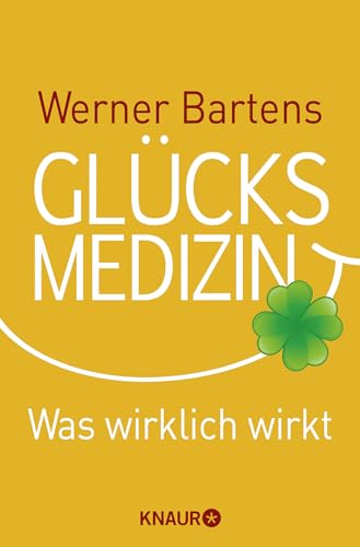 Glücksmedizin: Was wirklich wirkt
