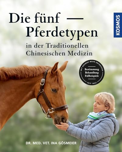 Die fünf Pferdetypen der Traditionellen Chinesischen Medizin