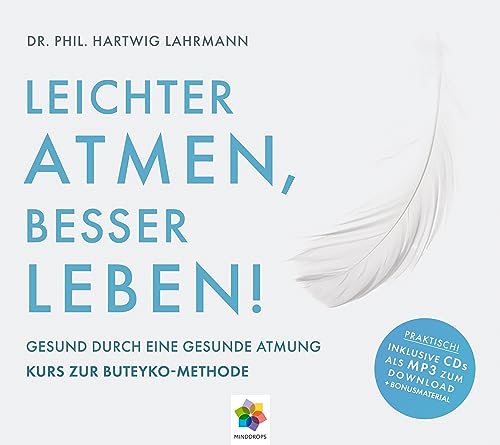 LEICHTER ATMEN, BESSER LEBEN * Gesund durch eine gesunde Atmung - Kurs zur Buteyko Methode * Inklusive CD als MP3-Download LEICHTER ATMEN, BESSER LEBEN * Gesund durch eine gesunde Atmung - Kurs zur Buteyko Methode * Inklusive CD als MP3-Download von MindDrops Verlag