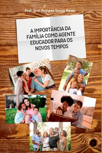 A Import ncia Da Fam lia Como Agente Educador Para Os Novos von Clube de Autores