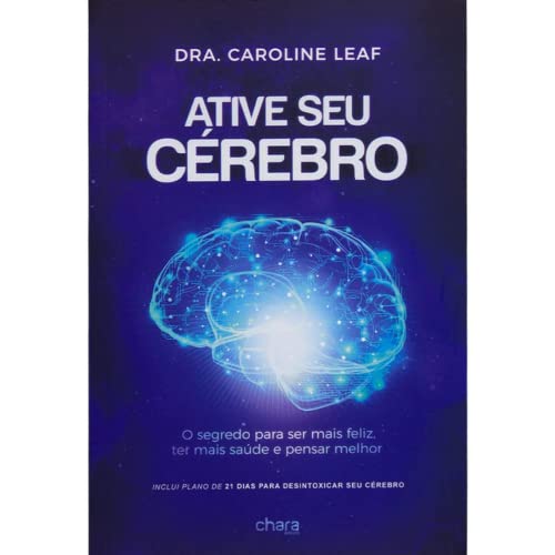 Ative Seu Cerebro | Dra. Caroline Leaf - Portugues