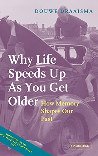 Why Life Speeds Up As You Get Older: How Memory Shapes our Past