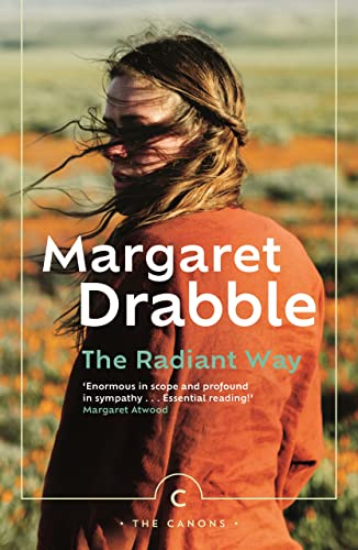 The Radiant Way: by Margaret Drabble (Canons) von Canongate Canons