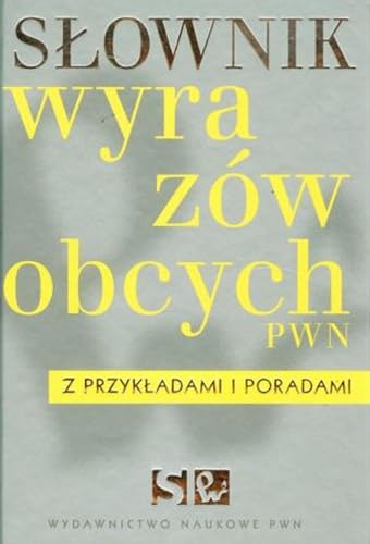Slownik wyrazów obcych PWN z przykladami i poradami z plyta CD von Wydawnictwo Naukowe PWN