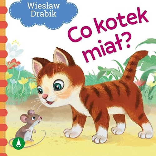 Co kotek miał? von Skrzat