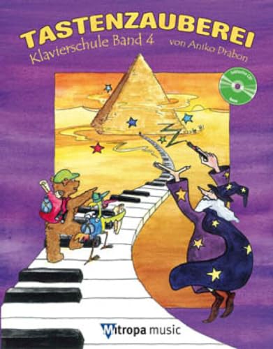 Tastenzauberei Band 4 mit Audio-CD: Klavierschule. Schule für Einzel- und Gruppenunterricht in deutscher Sprache. CD: Demoversion (Schüler- und Begleitstimme)