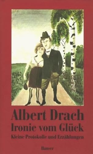 Ironie vom Glück: Kleine Protokolle und Erzählungen Ironie vom Glück: Kleine Protokolle und Erzählungen von HANSER FACHBUCHVERLAG