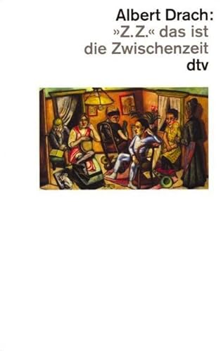 »Z.Z.« das ist die Zwischenzeit: Ein Protokoll (dtv Literatur) von dtv Verlagsgesellschaft mbH & Co. KG