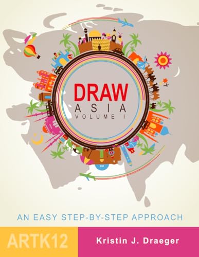 Draw Asia: Volume I (Draw the World) von CreateSpace Independent Publishing Platform