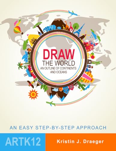 Draw the World: An Outline of Continents and Oceans von CreateSpace Independent Publishing Platform
