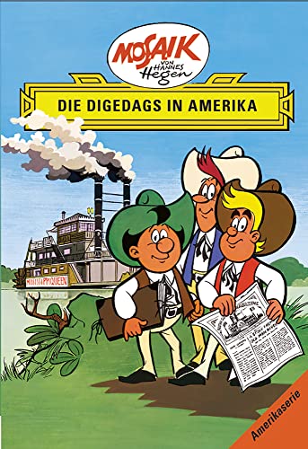 Mosaik von Hannes Hegen: Die Digedags in Amerika, Bd. 1 (Mosaik von Hannes Hegen - Amerika-Serie) von Tessloff