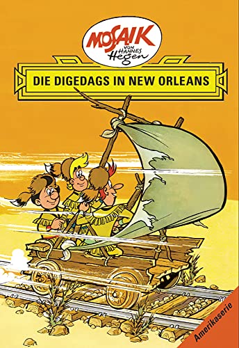 Mosaik von Hannes Hegen: Die Digedags in New Orleans, Bd. 7 (Mosaik von Hannes Hegen - Amerika-Serie)
