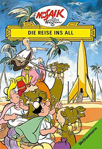 Mosaik von Hannes Hegen: Die Reise ins All, Bd. 1 (Mosaik von Hannes Hegen - Weltraum-Serie) von Tessloff
