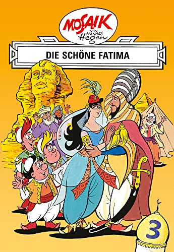 Mosaik von Hannes Hegen: Die schöne Fatima, Bd. 3 von MOSAIK VON HANNES HEGEN