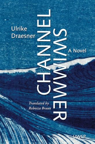 Channel Swimmer: A Novel von Upper West Side Philosophers, Incorporated