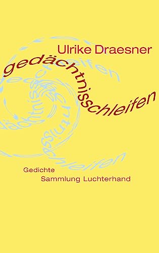 gedächtnisschleifen: Gedichte